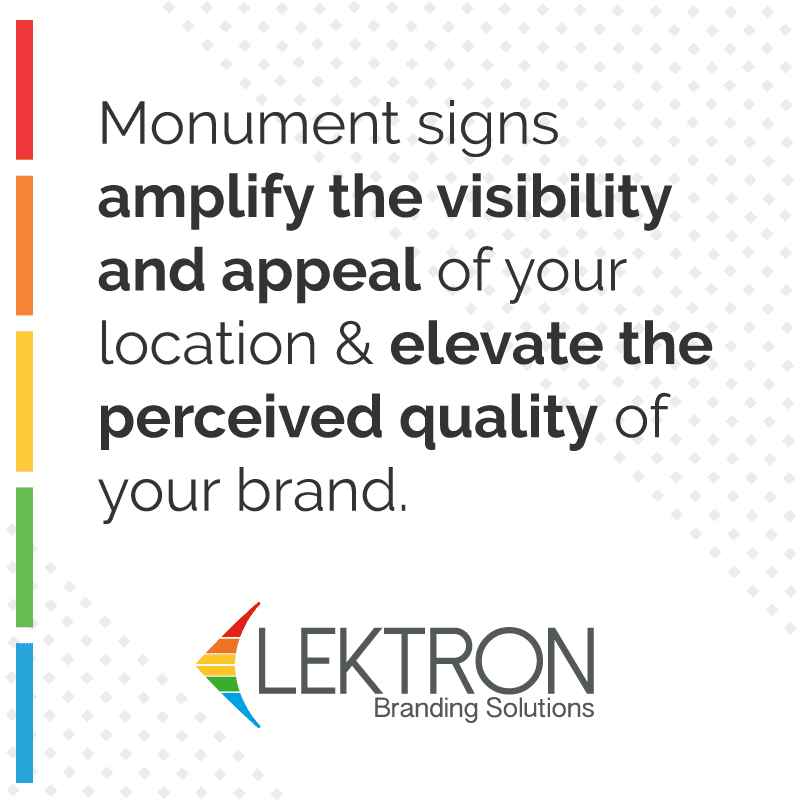 Monument signs amplify the visibility and appeal of your location & elevate the perceived quality of your brand.